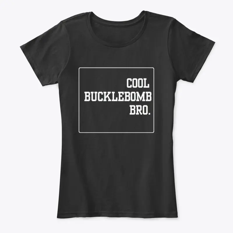 Cool Bucklebomb Bro - Alternate 