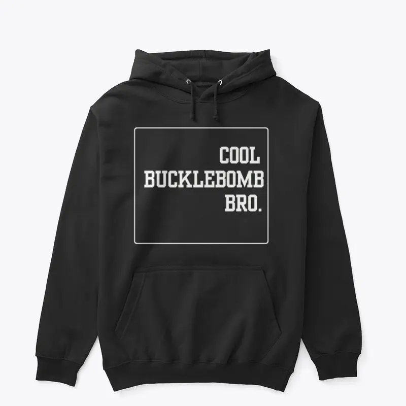 Cool Bucklebomb Bro - Alternate 