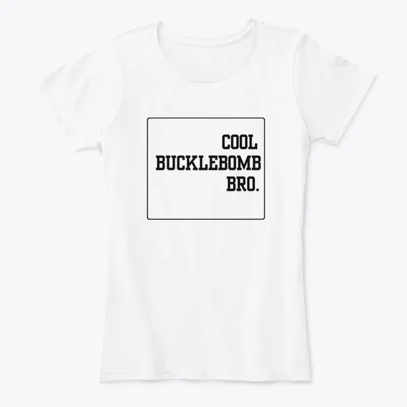 Cool Bucklebomb Bro - standard