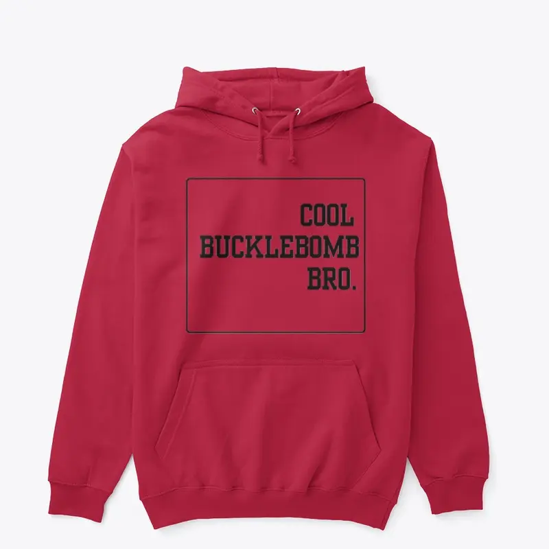 Cool Bucklebomb Bro - standard