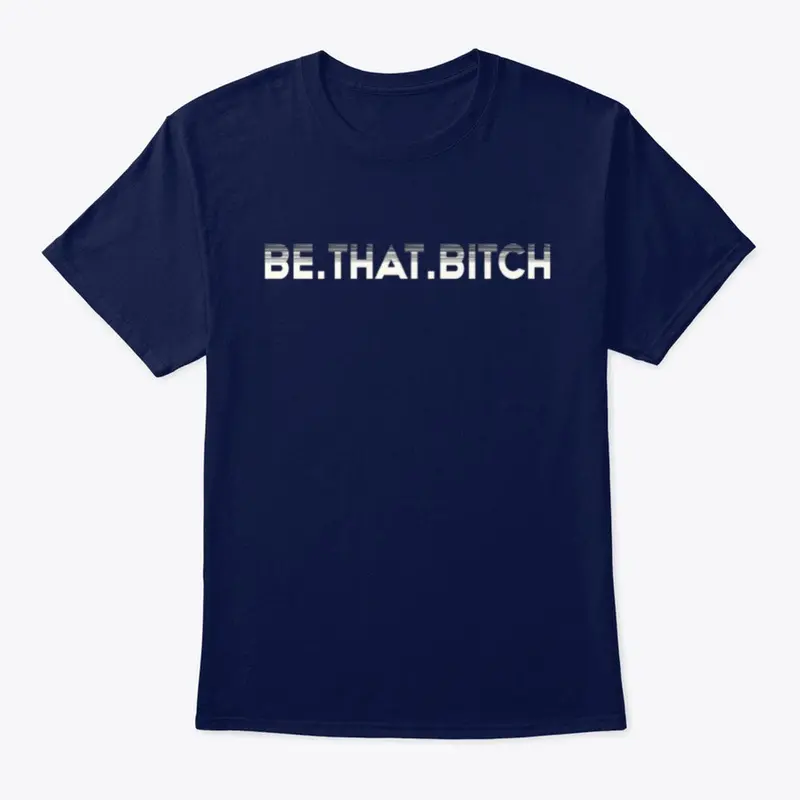 Be.That.Bitch