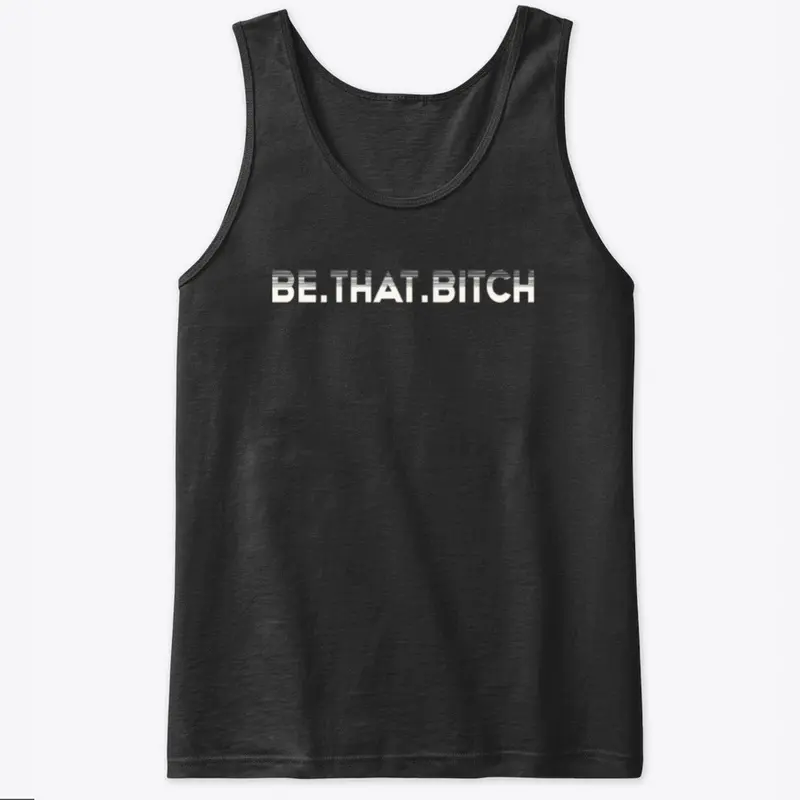 Be.That.Bitch