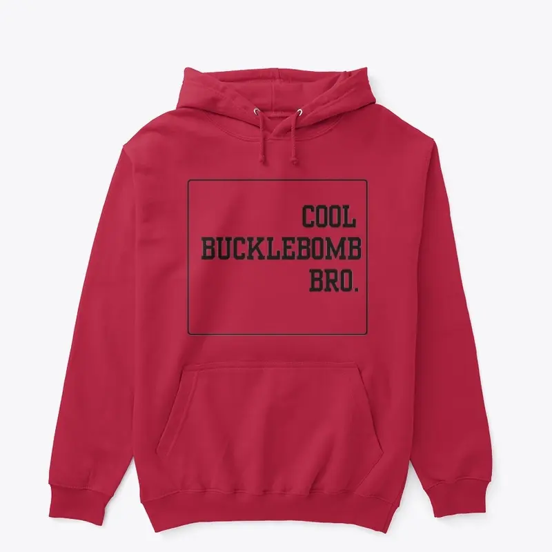 Cool Bucklebomb Bro - standard